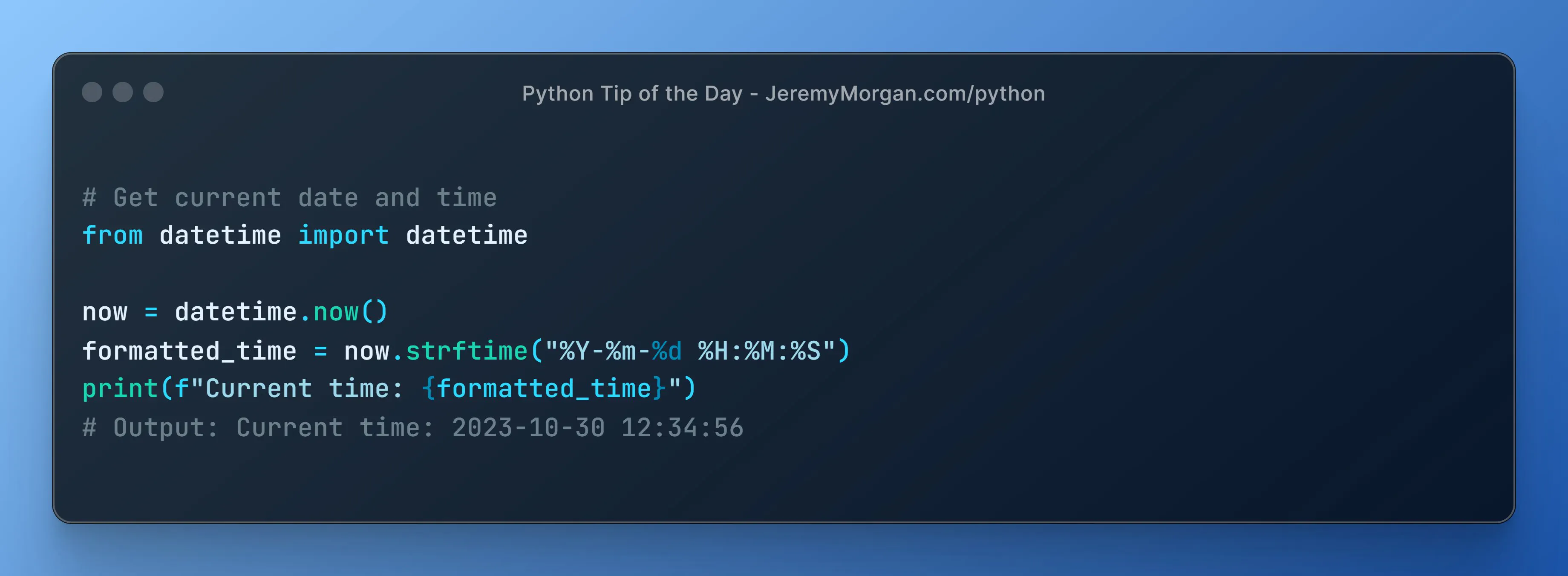 “Python Tip of the Day: Handle Dates and Times with datetime”