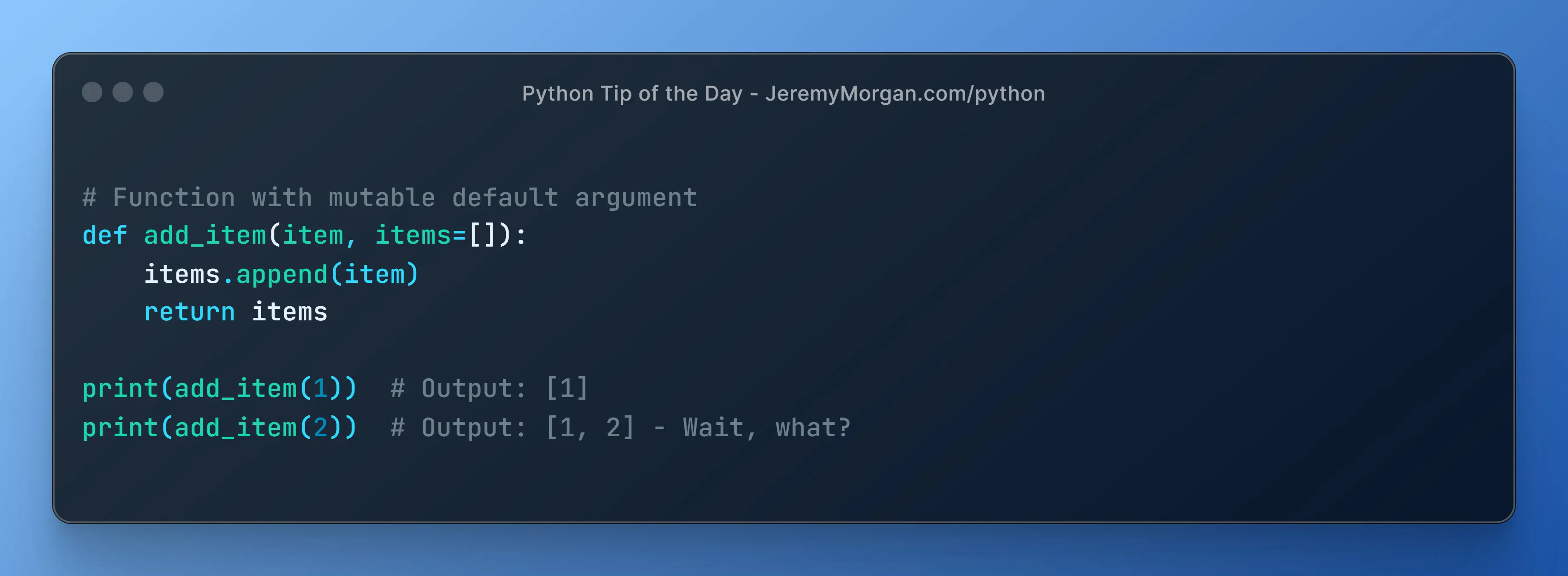 “Python Tip of the Day: Beware of Mutable Default Arguments”